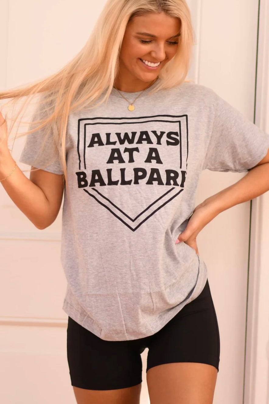 "Always At A Ballpark" Tee