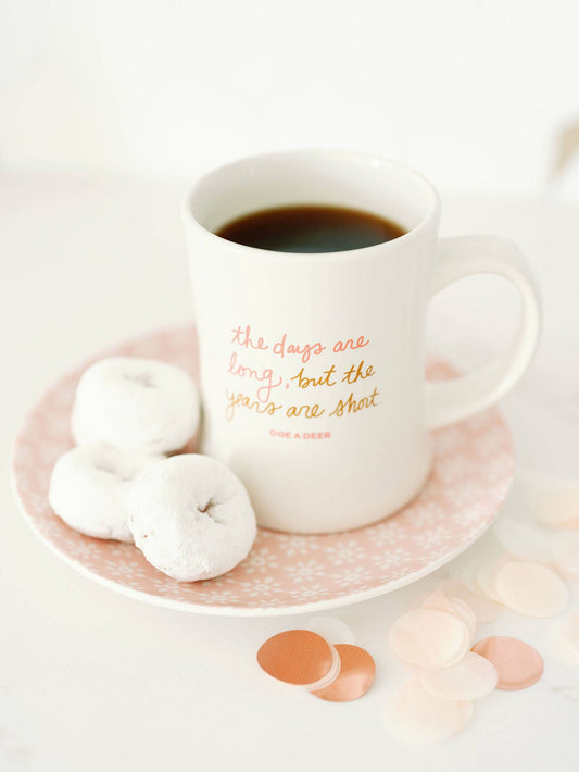 The Days Are Long Mug | Mother's Day