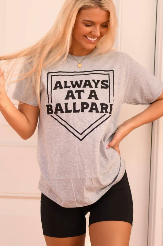 "Always At A Ballpark" Tee