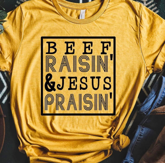 "Beef Raisin' Jesus Praisin'' Graphic Tee
