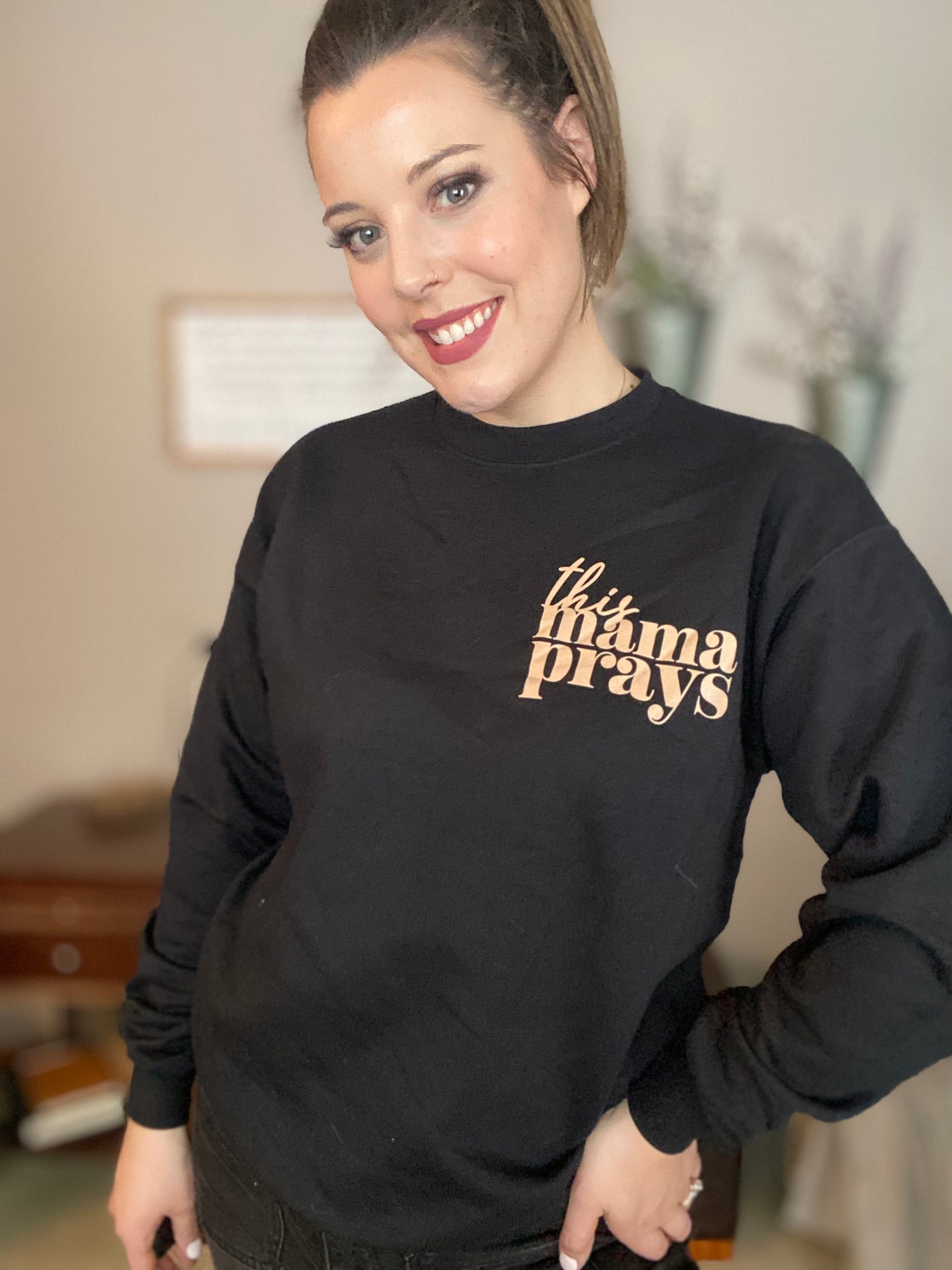 "This Mama Prays" Sweatshirt