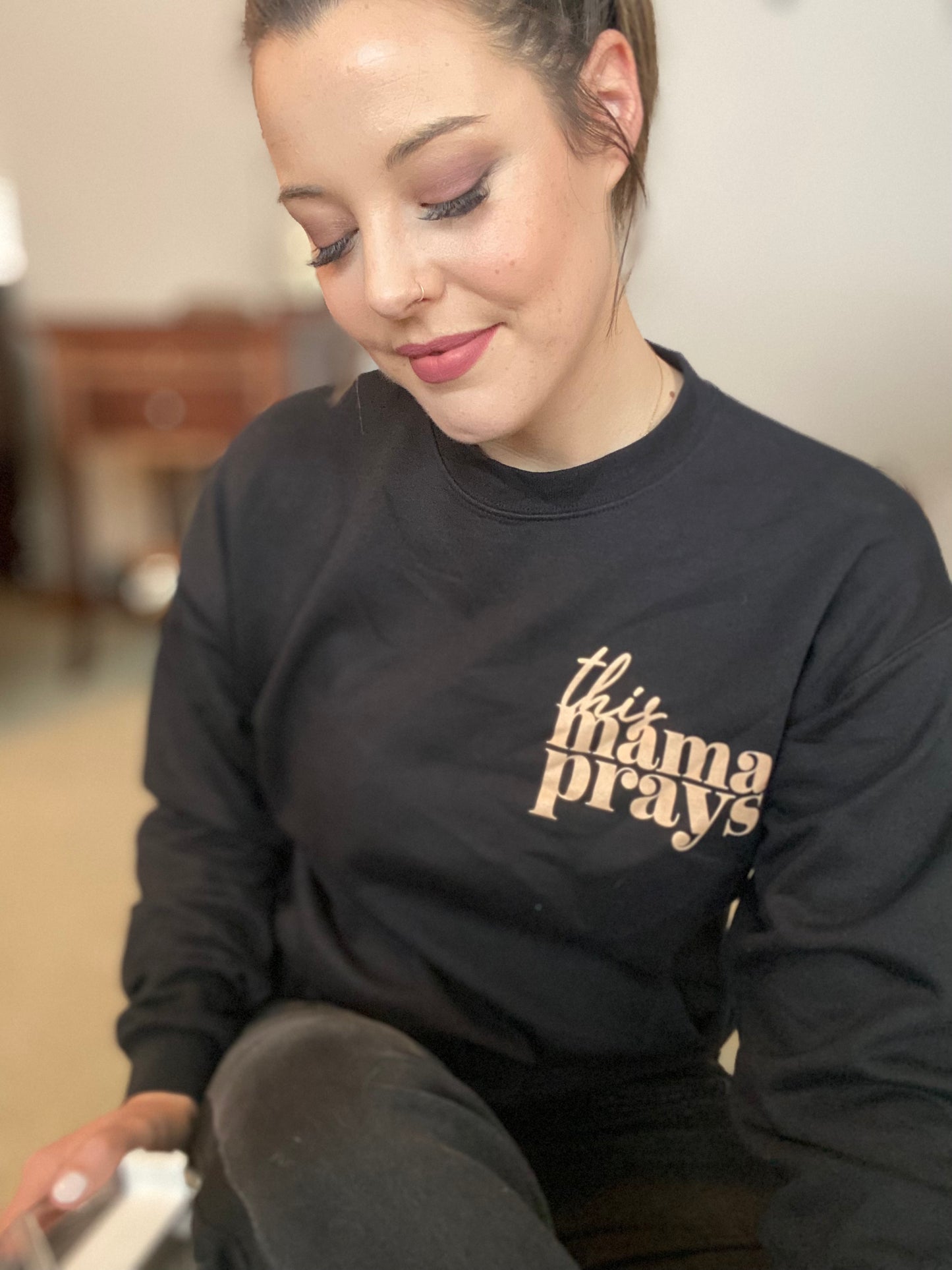 "This Mama Prays" Sweatshirt