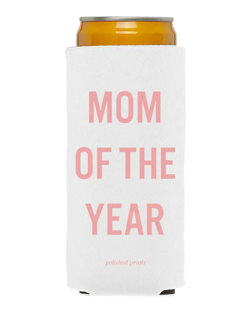 "Mom of the Year" SLIM Koozie